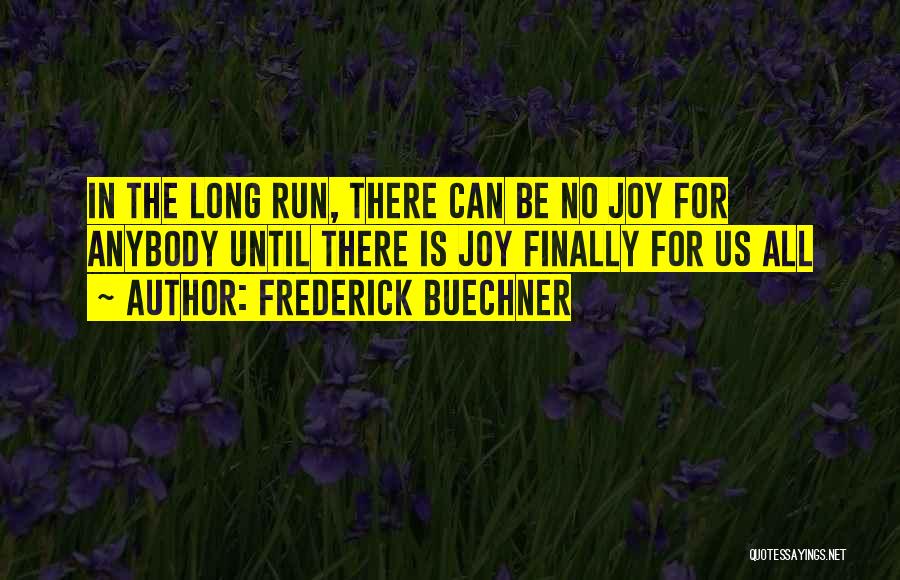 Anybody There Quotes By Frederick Buechner