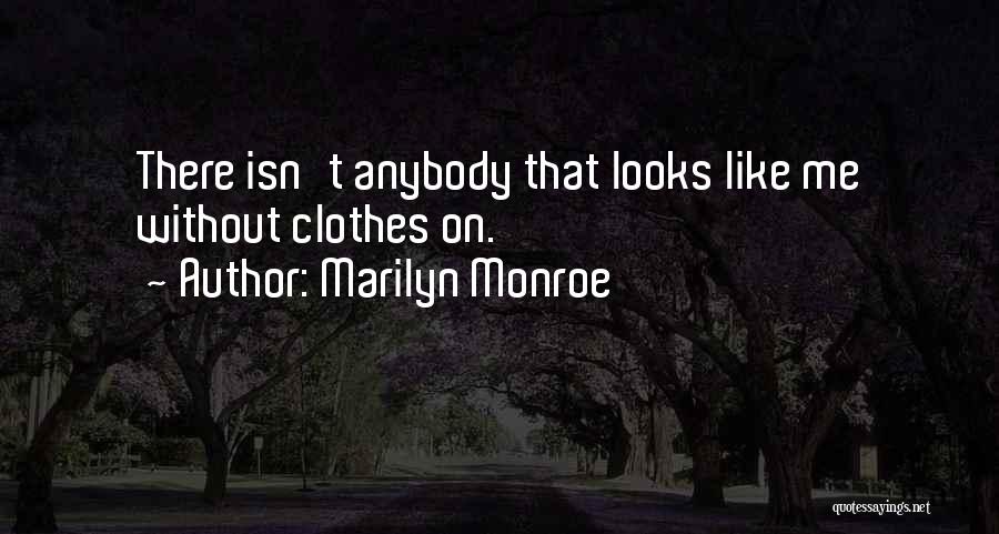 Anybody There Quotes By Marilyn Monroe