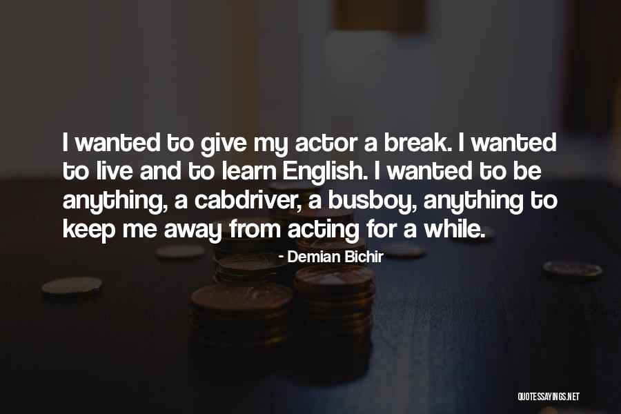 Anyday Rose Quotes By Demian Bichir Anyday Rose Quotes By Demian Bichir