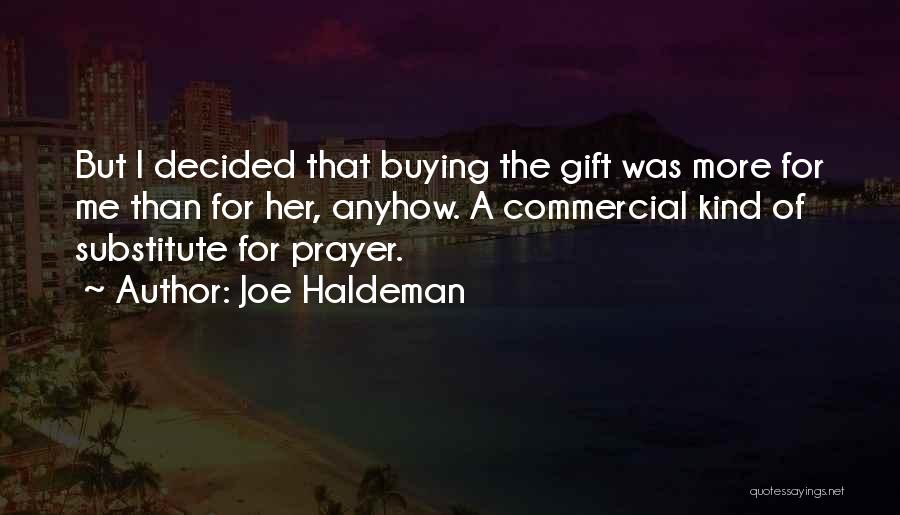Anyhow Quotes By Joe Haldeman
