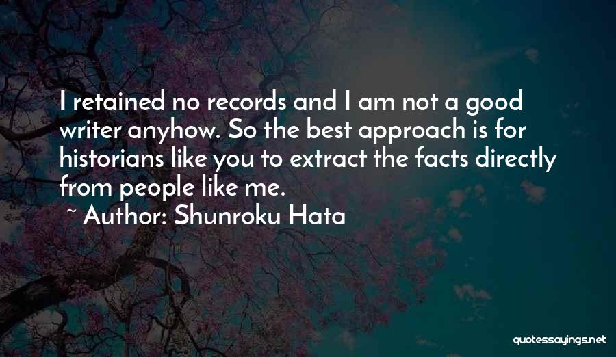 Anyhow Quotes By Shunroku Hata