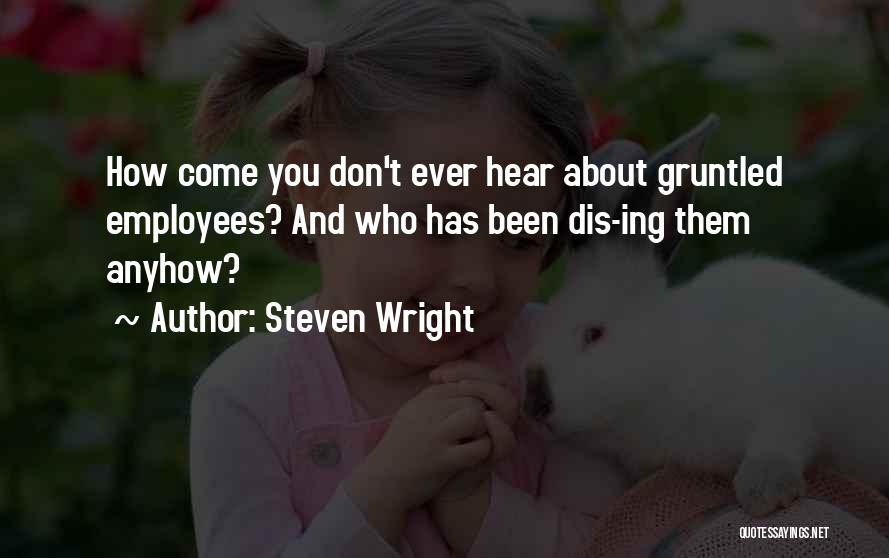 Anyhow Quotes By Steven Wright