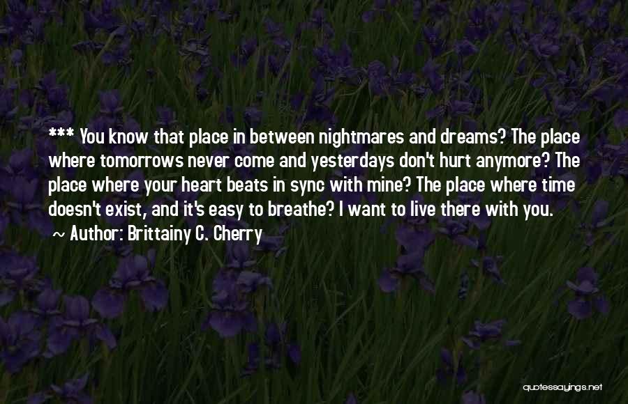 Anymore Quotes By Brittainy C. Cherry