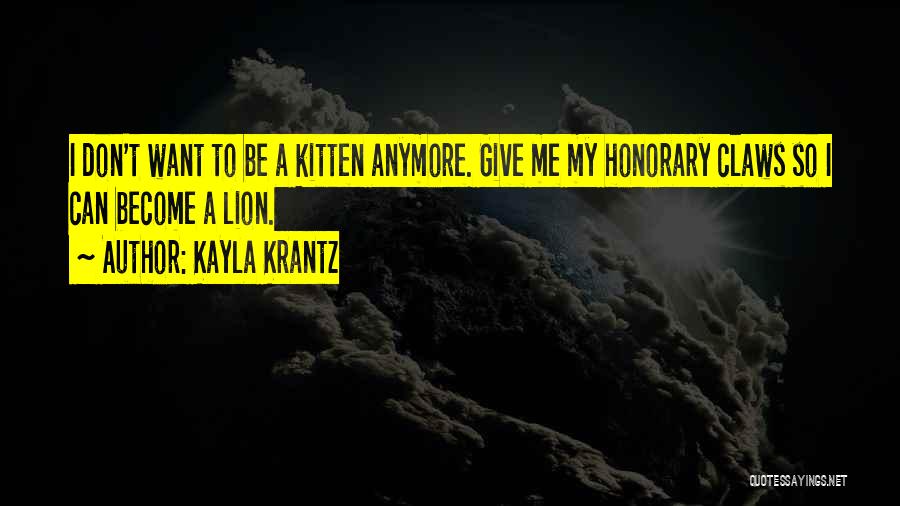 Anymore Quotes By Kayla Krantz