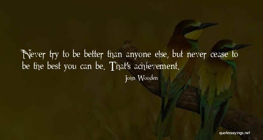 Anyone But You Quotes By John Wooden Anyone But You Quotes By John Wooden