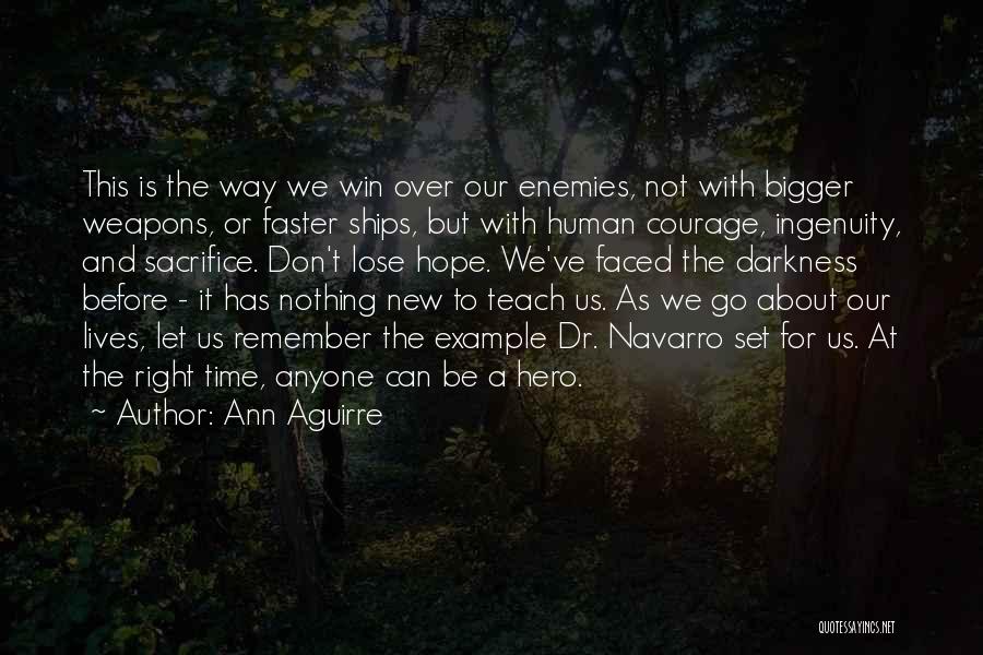 Anyone Can Be A Hero Quotes By Ann Aguirre