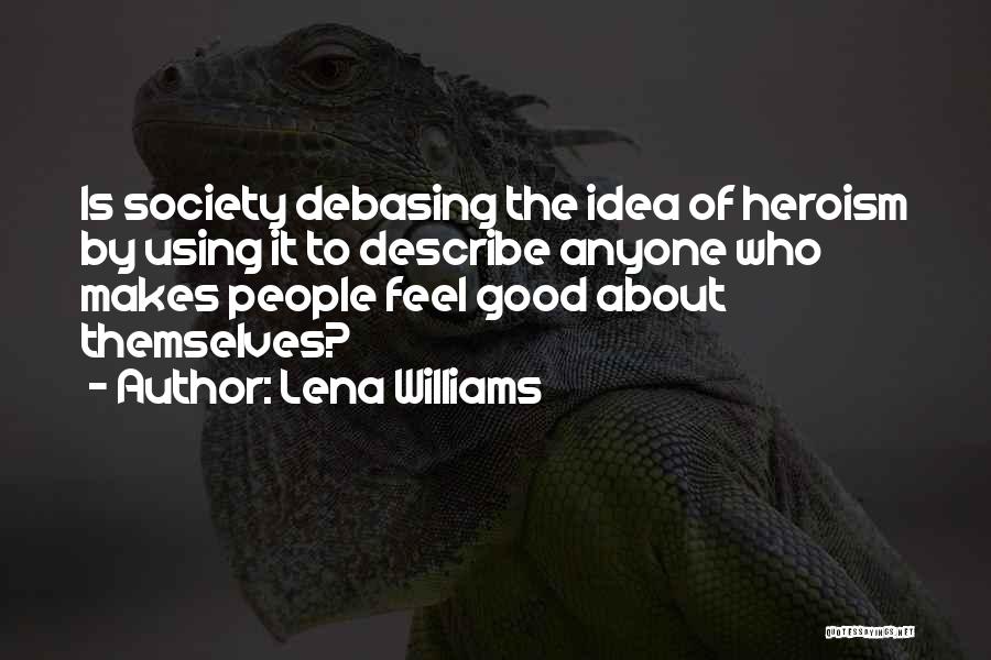 Anyone Can Be A Hero Quotes By Lena Williams