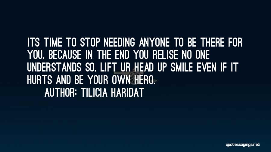 Anyone Can Be A Hero Quotes By Tilicia Haridat