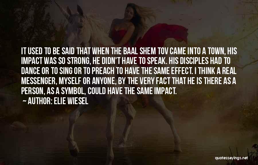 Anyone Can Dance Quotes By Elie Wiesel