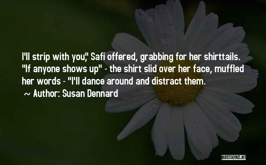 Anyone Can Dance Quotes By Susan Dennard