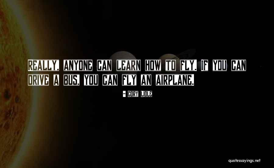Anyone Can Learn Quotes By Cory Lidle Anyone Can Learn Quotes By Cory Lidle