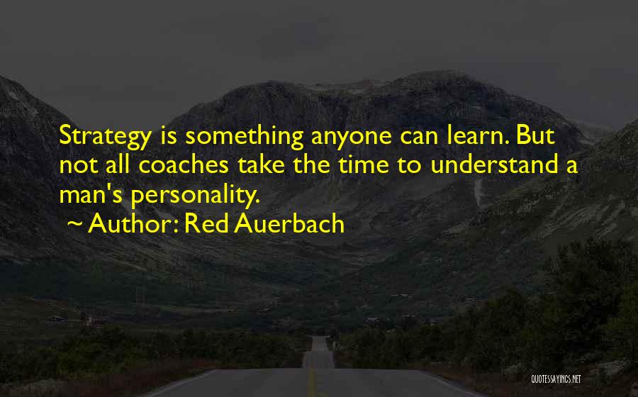 Anyone Can Learn Quotes By Red Auerbach