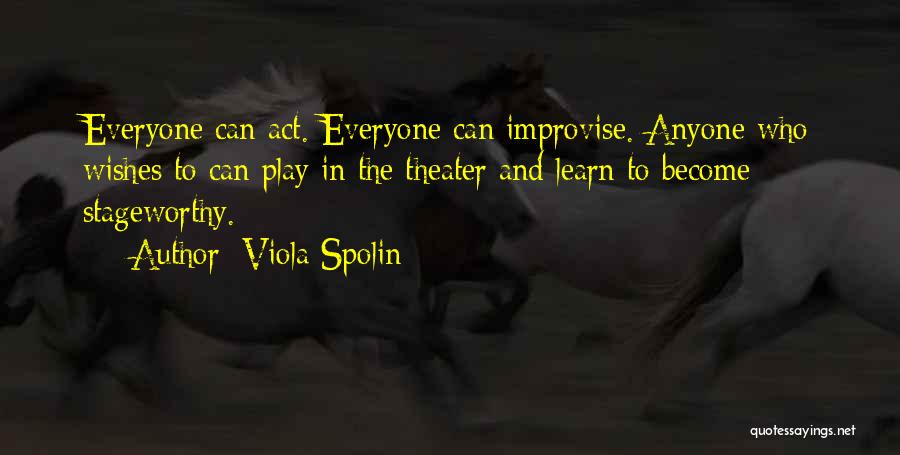 Anyone Can Learn Quotes By Viola Spolin