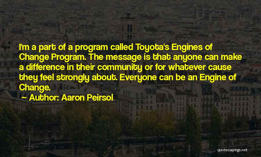 Anyone Can Make A Difference Quotes By Aaron Peirsol