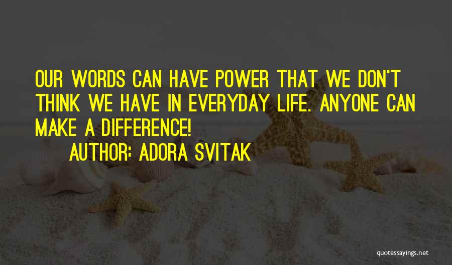 Anyone Can Make A Difference Quotes By Adora Svitak