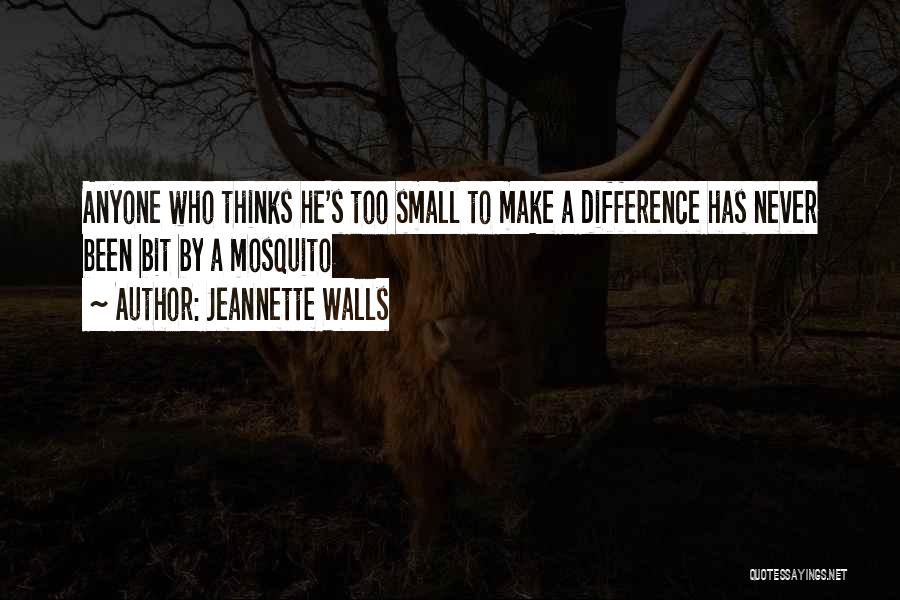 Anyone Can Make A Difference Quotes By Jeannette Walls