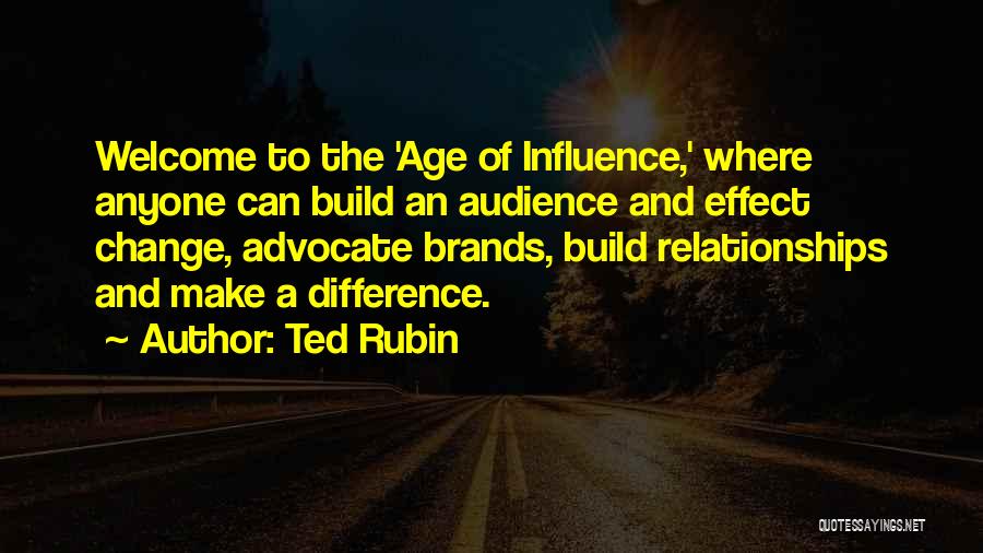Anyone Can Make A Difference Quotes By Ted Rubin
