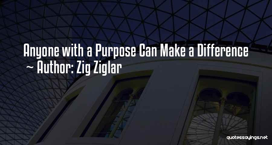 Anyone Can Make A Difference Quotes By Zig Ziglar