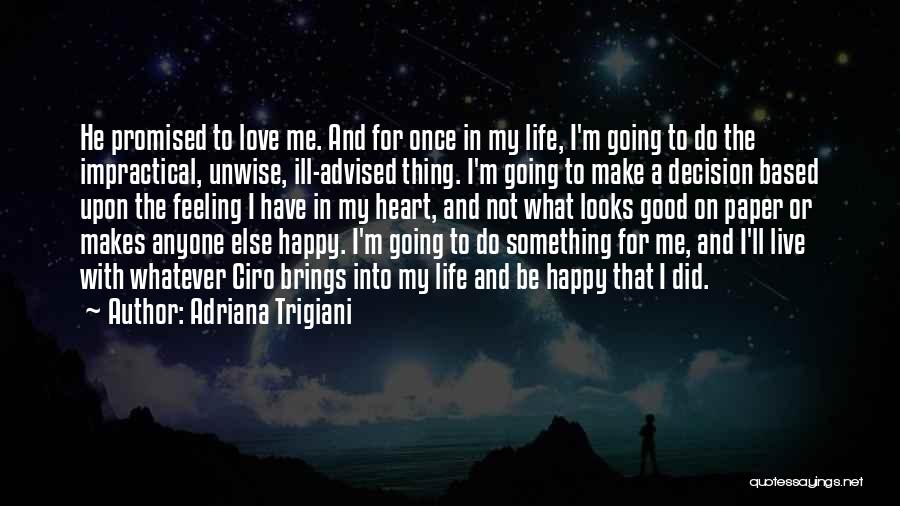 Anyone Can Make You Happy Quotes By Adriana Trigiani