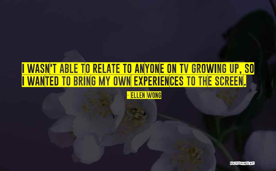 Anyone Can Relate To Quotes By Ellen Wong Anyone Can Relate To Quotes By Ellen Wong