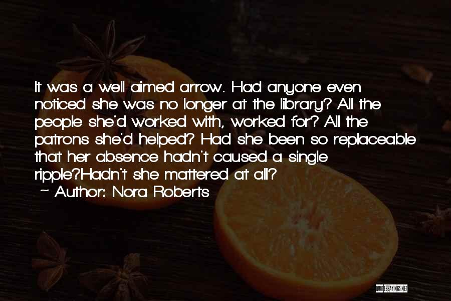 Anyone Is Replaceable Quotes By Nora Roberts