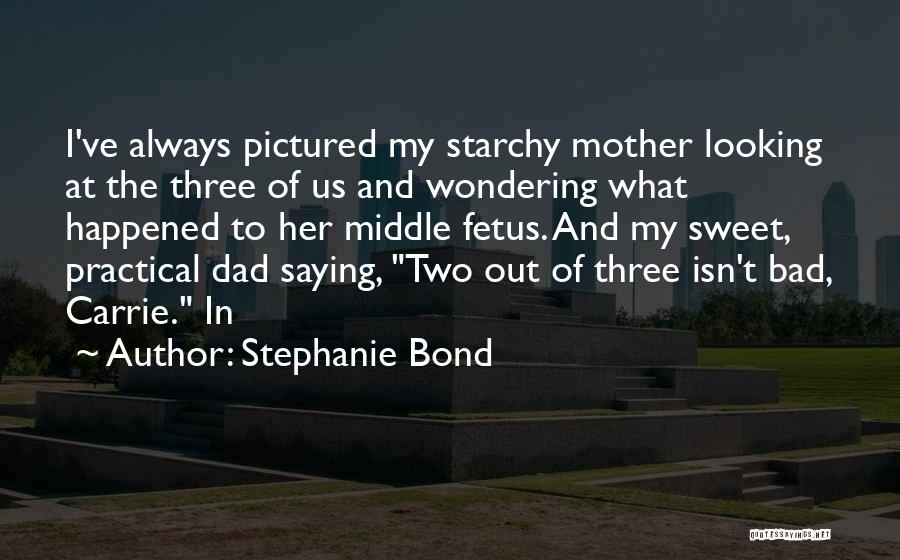 Anyplace Rogers Quotes By Stephanie Bond