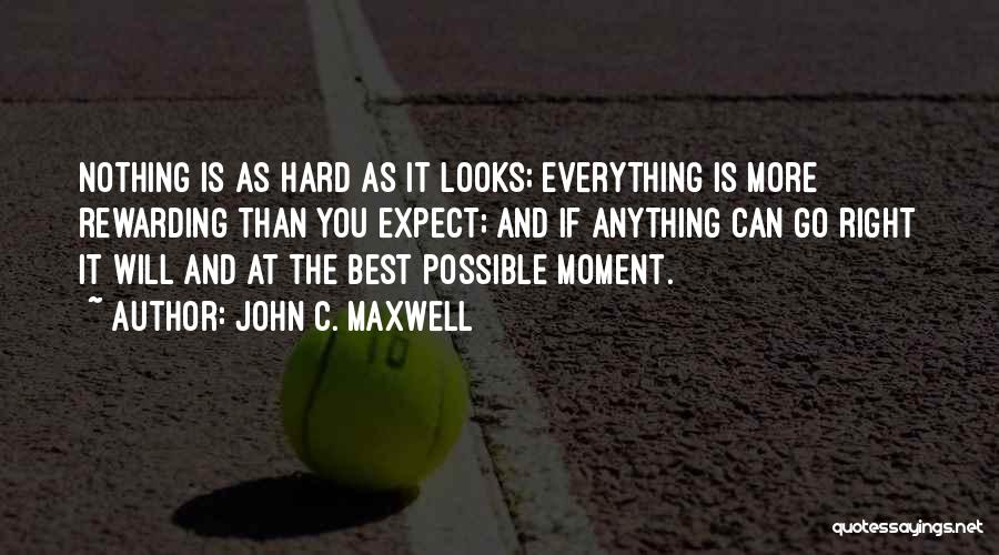 Anything And Everything Is Possible Quotes By John C. Maxwell