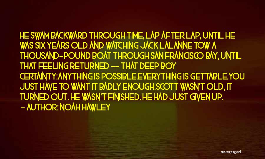 Anything And Everything Is Possible Quotes By Noah Hawley