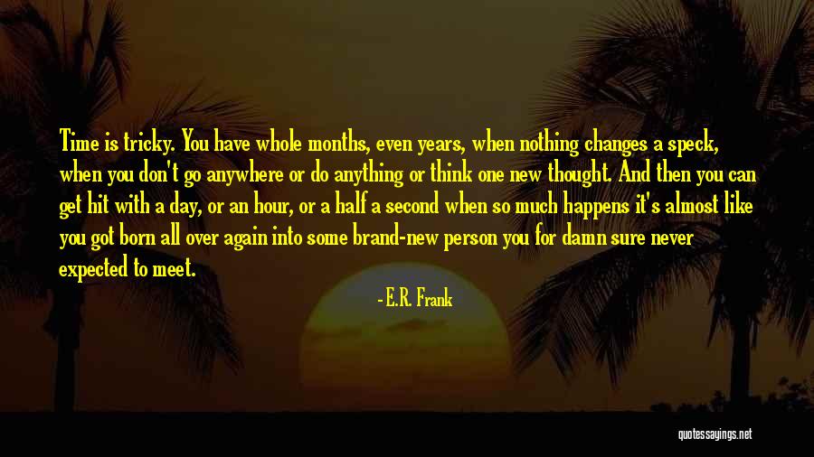 Anything Anywhere Quotes By E.R. Frank Anything Anywhere Quotes By E.R. Frank