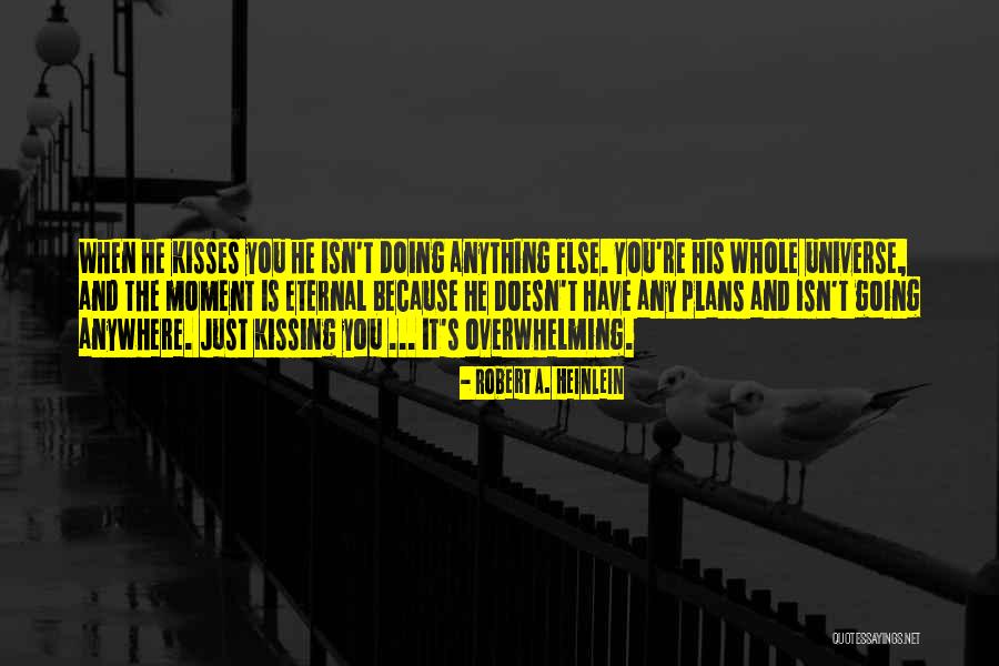 Anything Anywhere Quotes By Robert A. Heinlein Anything Anywhere Quotes By Robert A. Heinlein