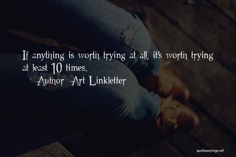 Anything Art Quotes By Art Linkletter