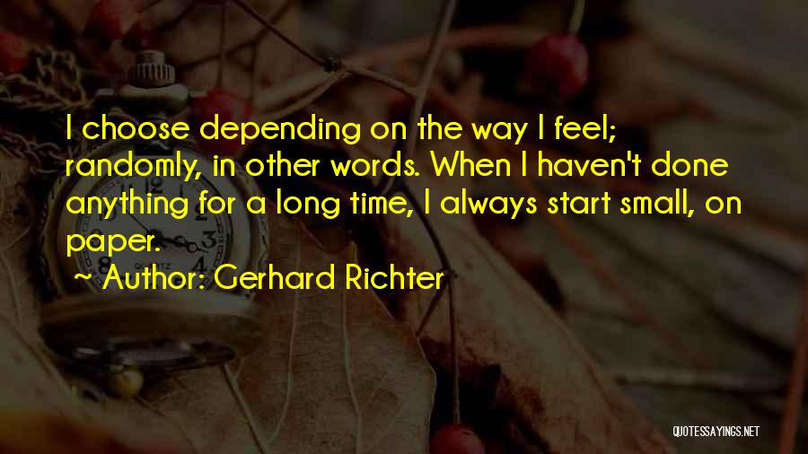 Anything Art Quotes By Gerhard Richter