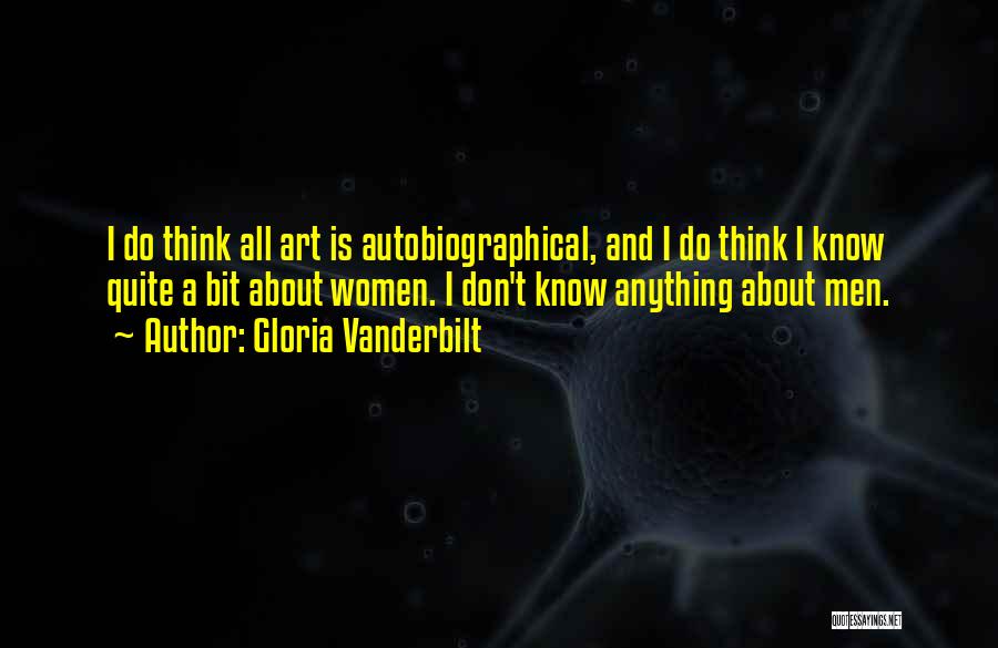 Anything Art Quotes By Gloria Vanderbilt