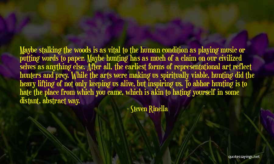 Anything Art Quotes By Steven Rinella