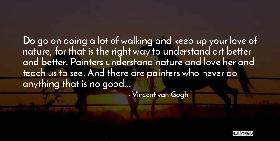 Anything Art Quotes By Vincent Van Gogh