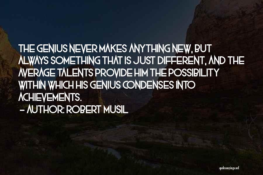 Anything But Average Quotes By Robert Musil