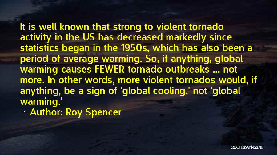 Anything But Average Quotes By Roy Spencer