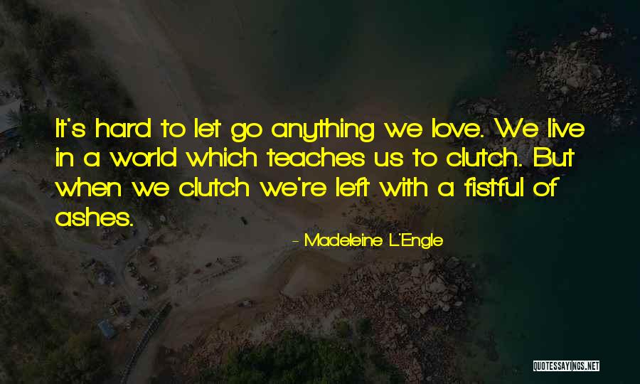 Anything But Love Quotes By Madeleine L'Engle