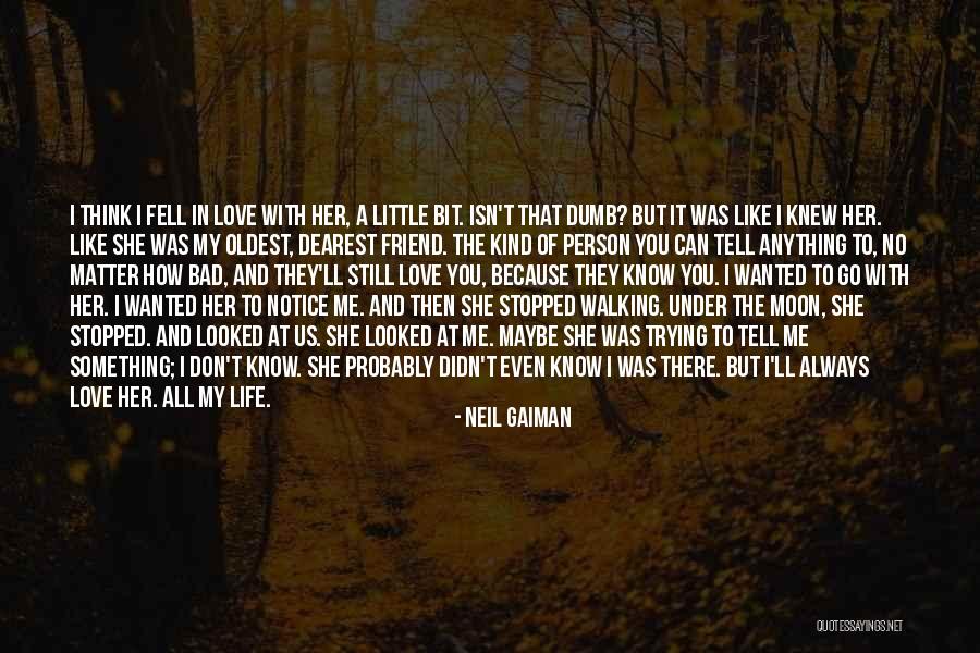 Anything But Love Quotes By Neil Gaiman