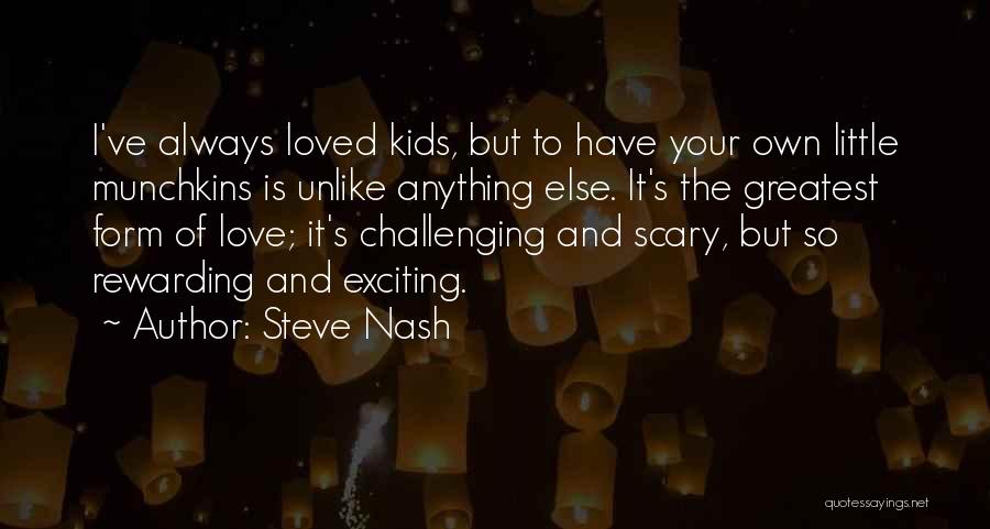 Anything But Love Quotes By Steve Nash