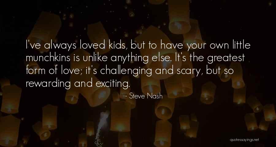 Anything But Love Quotes By Steve Nash