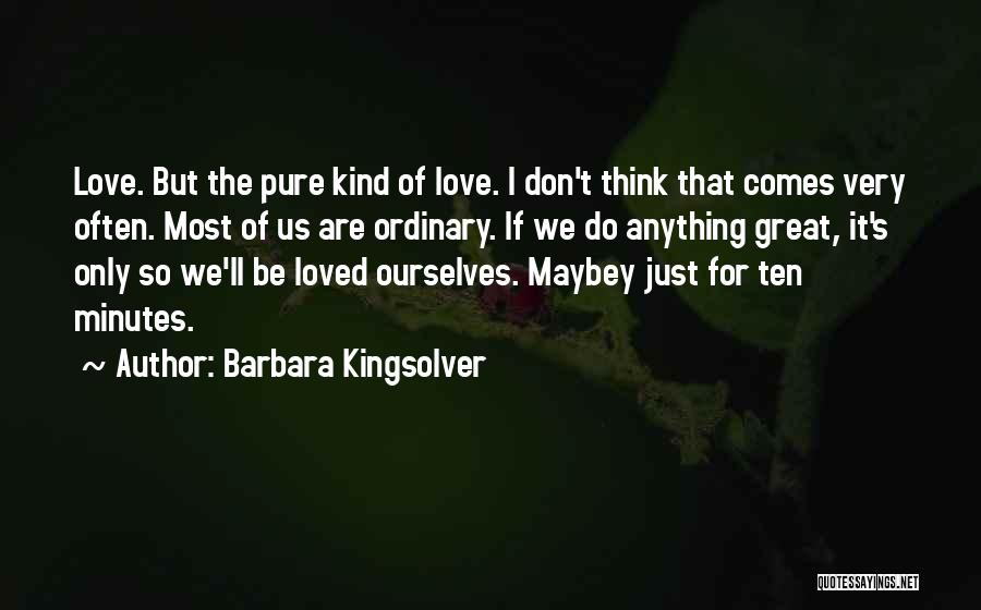 Anything But Ordinary Quotes By Barbara Kingsolver