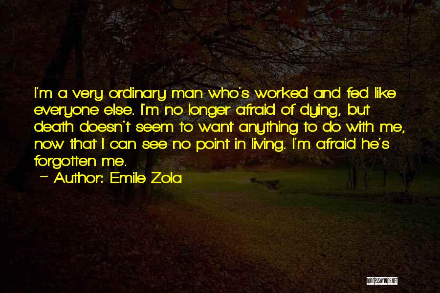 Anything But Ordinary Quotes By Emile Zola
