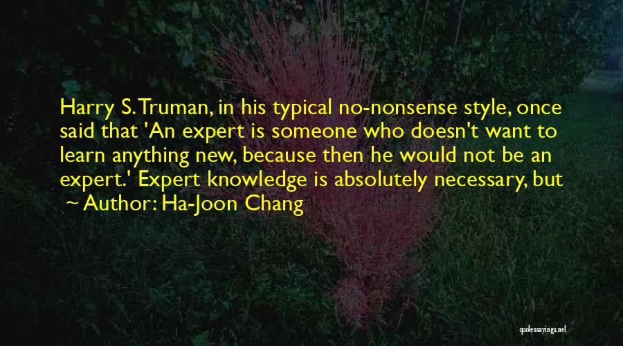 Anything But Typical Quotes By Ha-Joon Chang