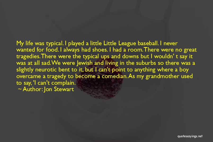 Anything But Typical Quotes By Jon Stewart