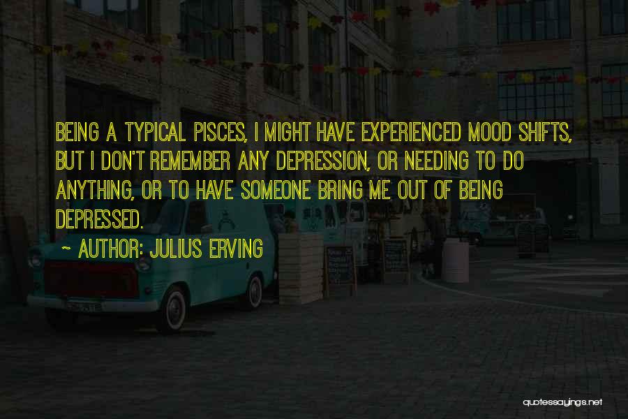 Anything But Typical Quotes By Julius Erving