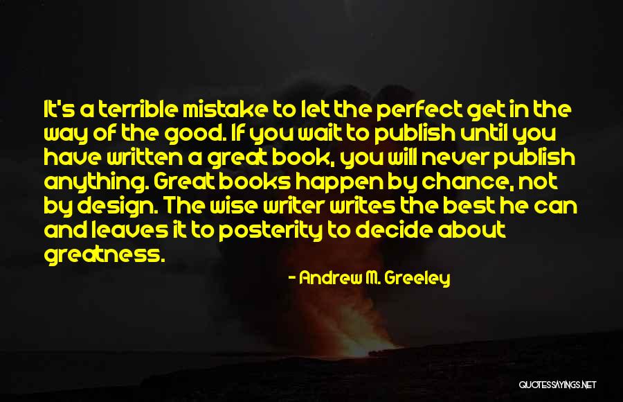 Anything Could Happen Book Quotes By Andrew M. Greeley