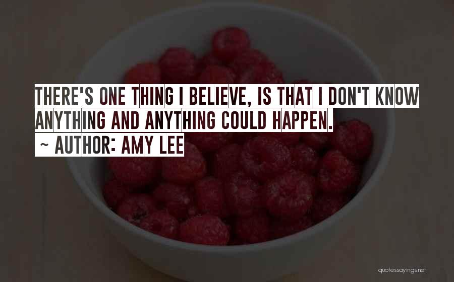 Anything Could Happen Quotes By Amy Lee