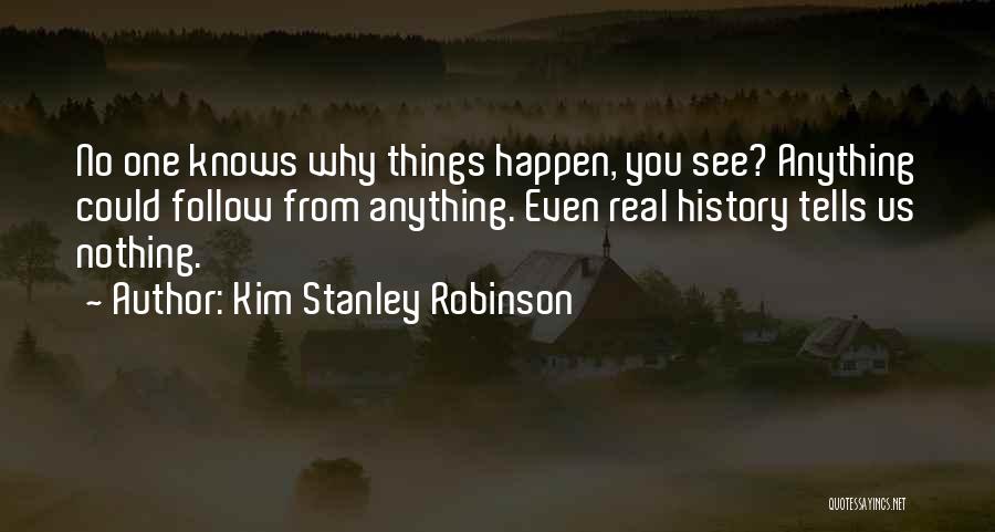 Anything Could Happen Quotes By Kim Stanley Robinson