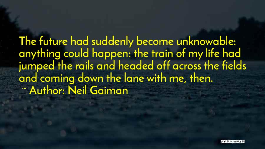 Anything Could Happen Quotes By Neil Gaiman